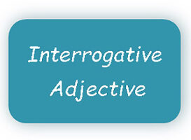 Interrogative Adjective