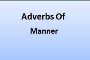 Adverbs Of Manner