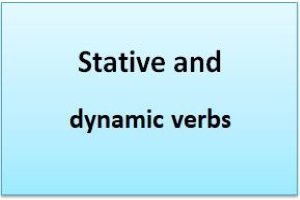 Stative and dynamic verbs